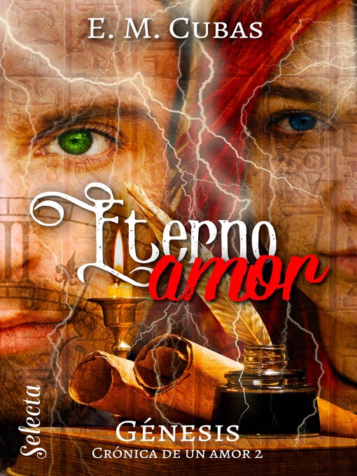 Title details for Eterno amor (Génesis. Crónica de un amor 2) by E. M. Cubas - Available